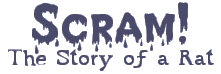 Scram! The Story of a Rat